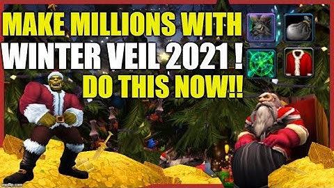 Patch 9.1.5: Best ways to make GOLD with Feast of Winter Veil 2021! WoW Shadowlands Gold Making