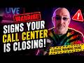 15 Signs Your Call Center Is About to Shut Down