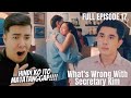 Reaction full episode 17  kimpau  whats wrong with secretary kim  kim chiu and paulo avelino