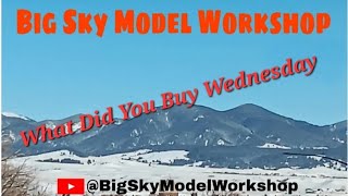 #whatdidyoubuywednesday  Hosted by Joe @BigSkyModelWorkshop