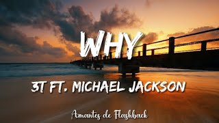 3T - Why ft. Michael Jackson (Lyrics)