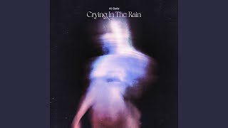 Crying in the Rain