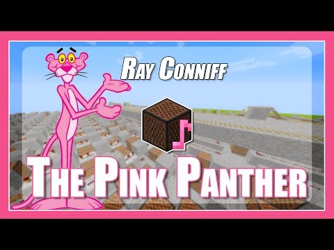 ♫ The Pink Panther - Ray Conniff - Minecraft Note Block Song (with lyrics) ♫