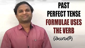 Part 14/ Past PerfectTense/Formulae/Uses/The Verb/Sudhakar Vemagiri/English Learning Assistant