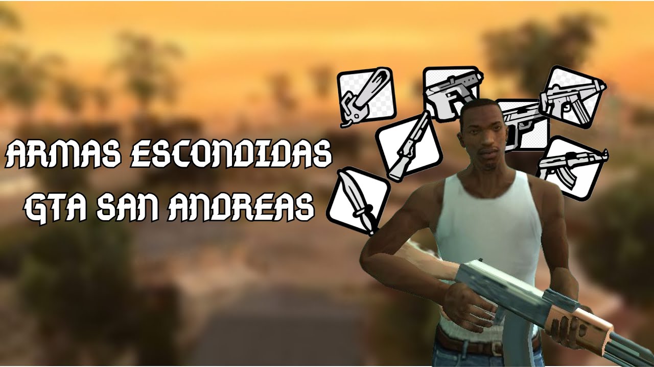 GTA SAN ANDREAS - COMO OBTER TODAS AS ARMAS DO JOGO! 