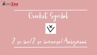 Belajar Tusuk Dasar dan Simbol Rajut|Cara Membuat 2 sc increase/tusuk dasar AMIGURUMI
