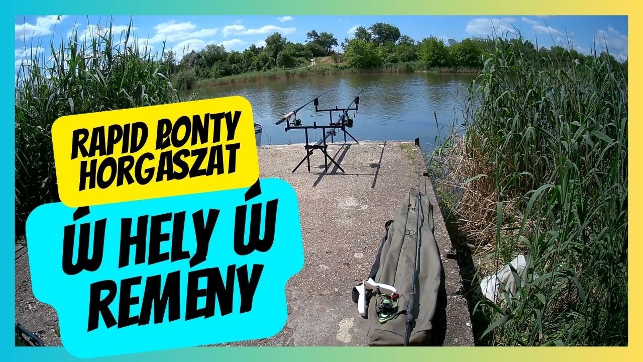 Rapid ponty horgászat új hely új remény