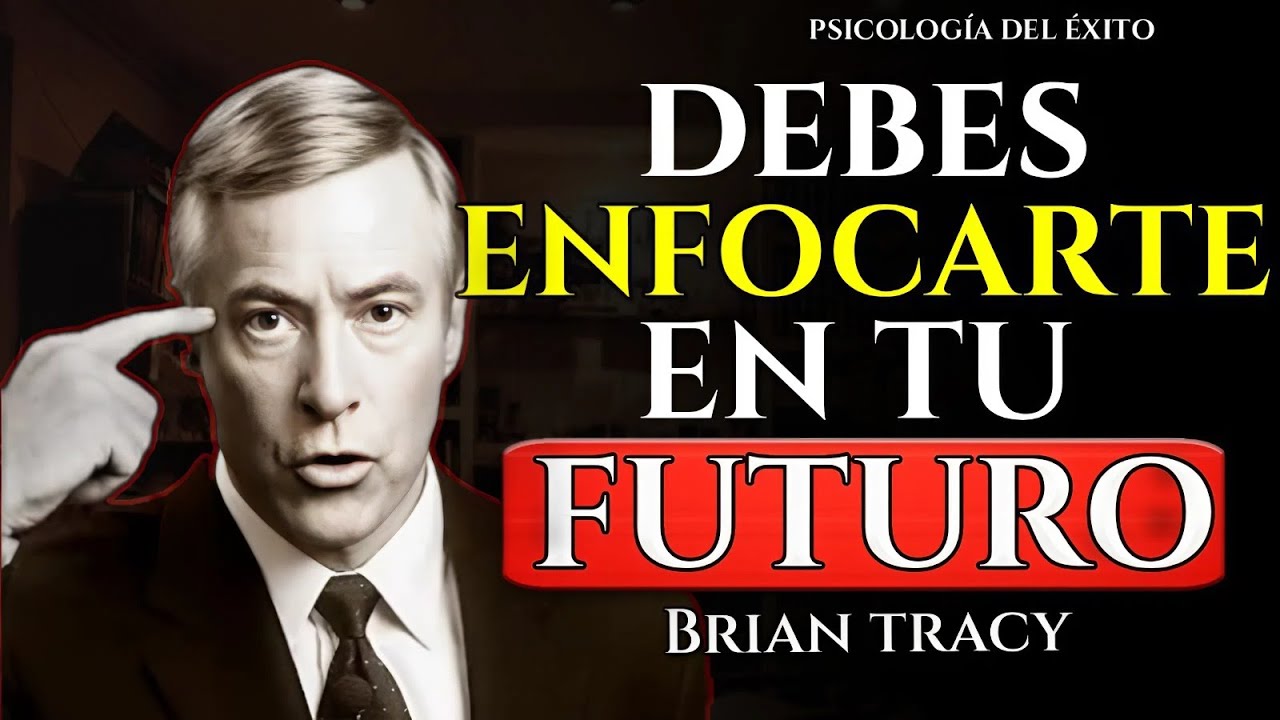 ENFÓCATE SOLO EN TU FUTURO ( olvida a los demás)🧠🔥 | Brian Tracy