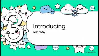Ray & KubeRay: Scaling AI