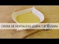 Crema de hortalizas ligera y buenísima (ideal para cenas sanas)