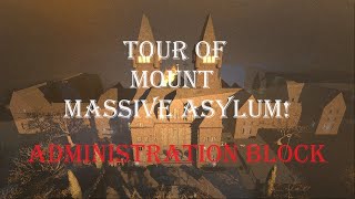 Tour of Mount Massive Asylum Part 2 (Administration Block)