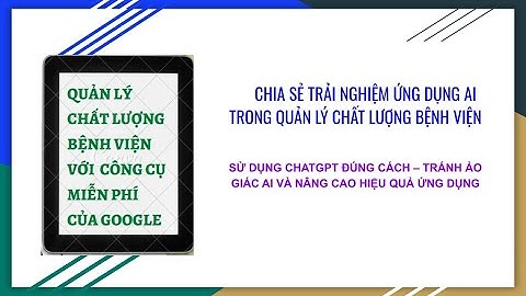 SỬ DỤNG CHATGPT ĐÚNG CÁCH – TRÁNH ẢO GIÁC AI VÀ NÂNG CAO HIỆU QUẢ ỨNG DỤNG