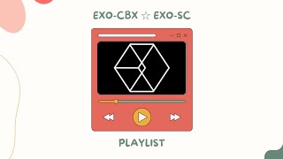 missing exo-cbx and exo-sc songs playlist