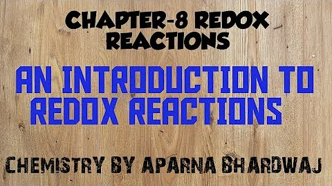 AN INTRODUCTION TO REDOX REACTIONS