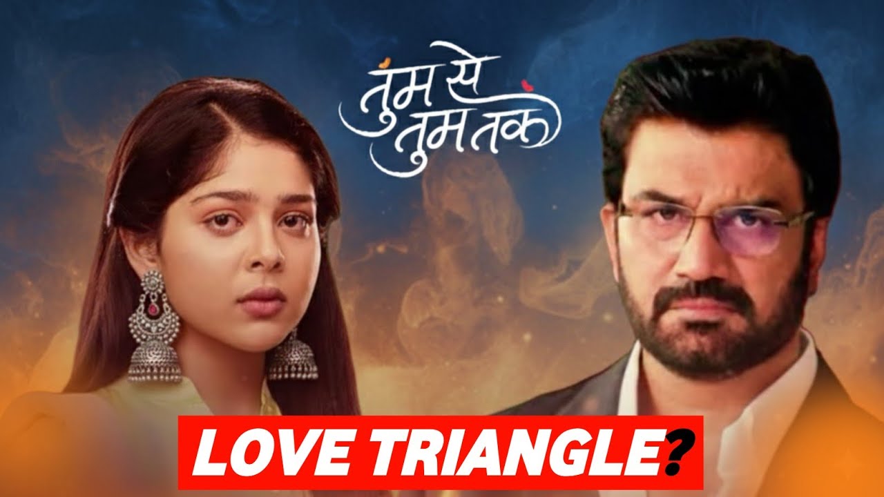 Tum Se Tum Tak NEW ENTRY |Will Brings New Twist in the Upcoming Episodes!