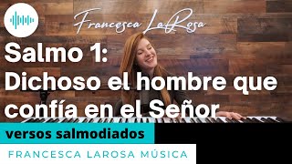 Video-Miniaturansicht von „Salmo 1 - Dichoso el hombre que confía en el Señor - Francesca LaRosa (versos salmodiados)“