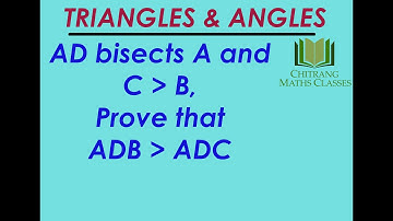 Class 9 –Triangles & Angles-RD Sharma-Pg 11.22, Q13,AD bisects ∠A & ∠C is greater than ∠B,