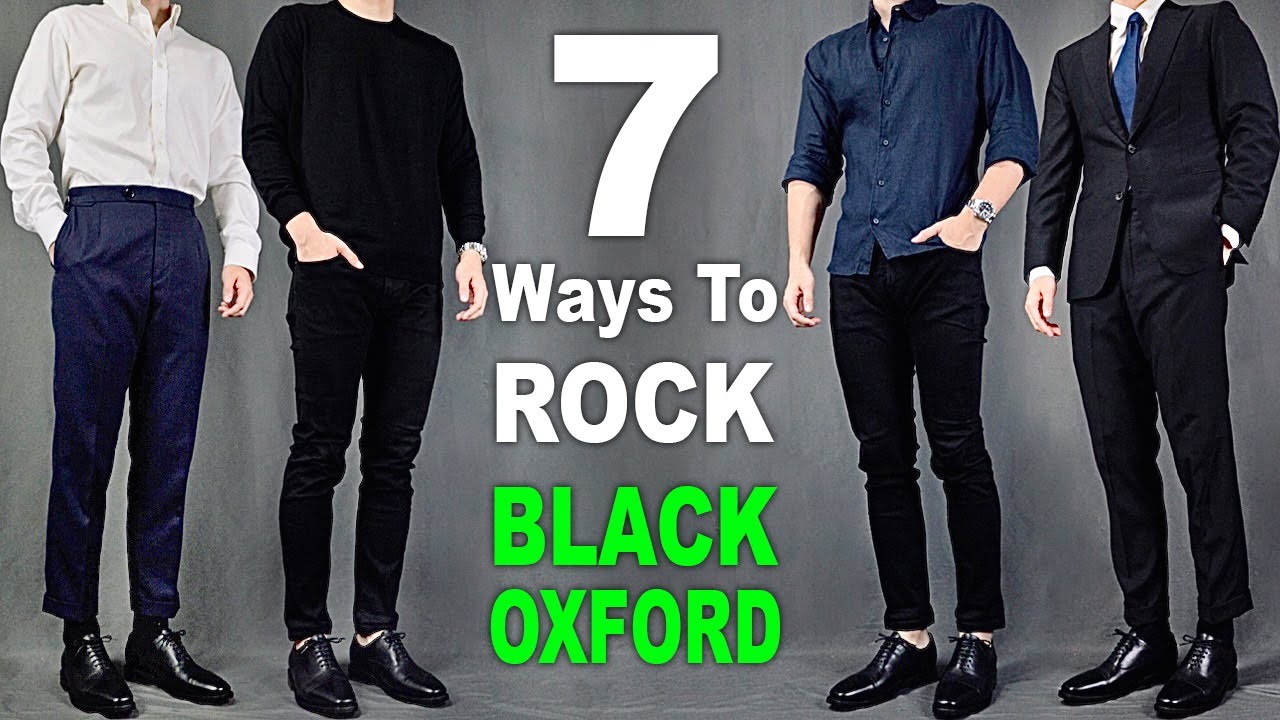 7 Ways To ROCK Black Oxford Dress Shoes | Men's Outfit Ideas - YouTube