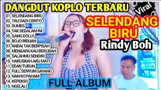 Download lagu Dangdut Koplo Terbaru 2025‼️ Selendang Biru - Rindy Boh - Viral Tik Tok - Full Album 🔥
