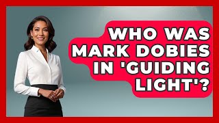 Who Was Mark Dobies in 'Guiding Light'? | Soap Opera Insider