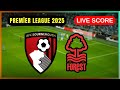 🔴 Bournemouth AFC vs Nottingham Forest | Live Premier League Score & Updates