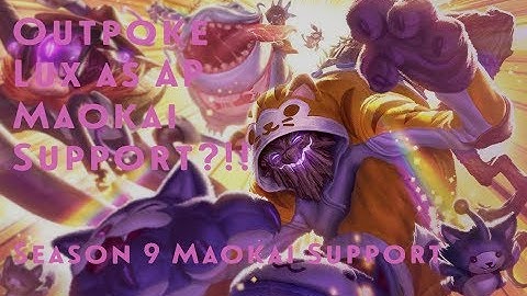 Outpoke Lux as AP Maokai Support! Season 9 Commentary