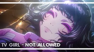 TV Girl - Not Allowed [sped up/muffled]