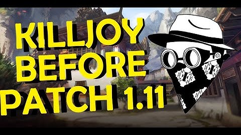 PLAYING KILLJOY BEFORE PATCH 1.11 Friendly Game Of Valorant