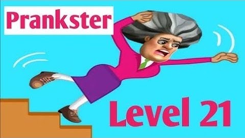Prankster 3D Level 21 By Z & K Games Androidios Gameplays & Walkthrough