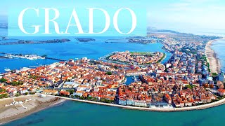 Grado - Italy: Things to Do - What, How and Why to visit it (4K)