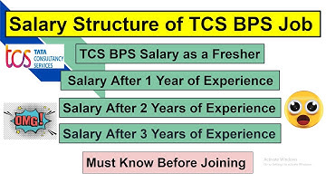 TCS BPS Salary Structure After 1 Year | 2 Year | 3 Year | Freshers Salary | Benefits | Increment