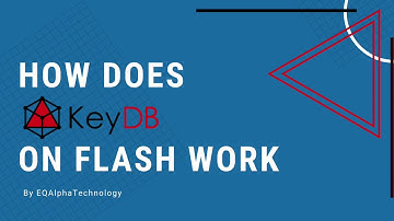 Want to Know how KeyDB (Drop-in Redis Alternative)on Flash Works?