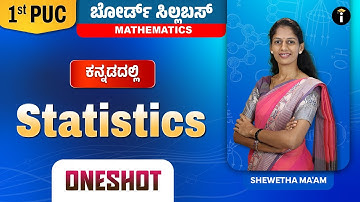 Statistics -13 | One Shot | 1st PUC Karnataka | Mathematics | Class 11 | In Kannada