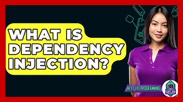 What Is Dependency Injection? - Next LVL Programming