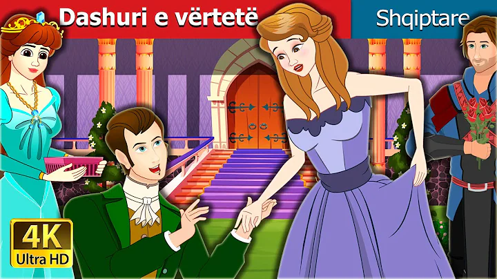 Dashuri e vërtetë | True Love in Albanian | @AlbanianFairyTales