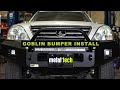 Gx470 goblin bumper installation