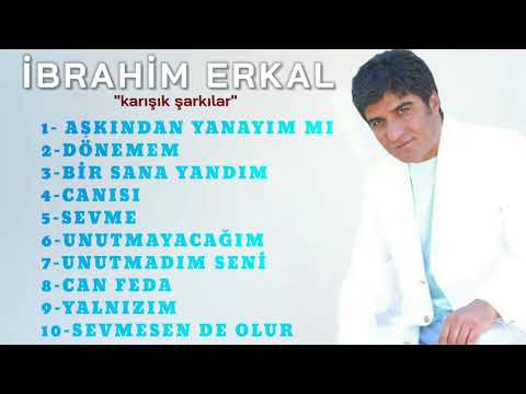İbrahim Erkal - Karışık En Güzel Şarkıları