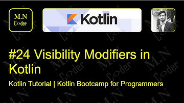 #24 Visibility Modifier in kotlin  | Kotlin tutorial | Kotlin Bootcamp for programmers