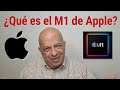 Nuevo procesador M1 de Apple. ¿Qué es? Te explico.