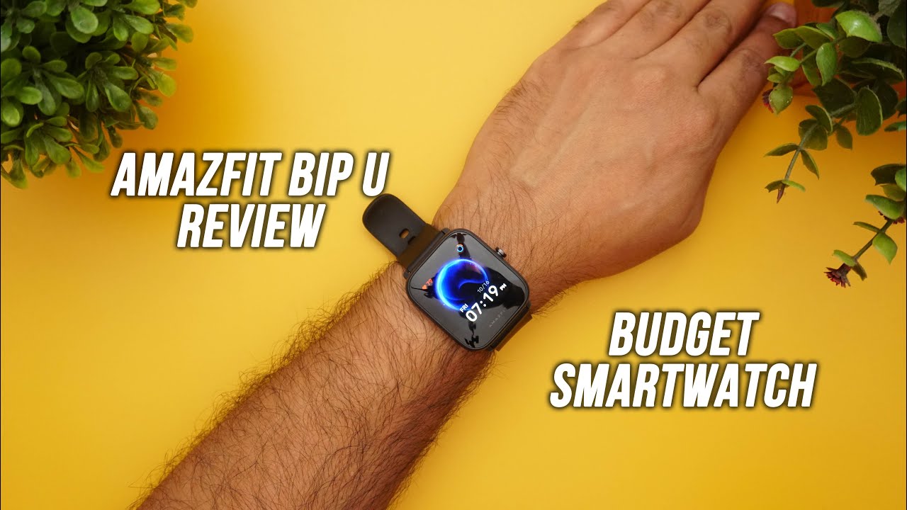 Amazfit Bip U Review- Best Entry Level Smartwatch? 