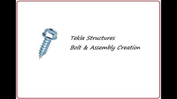 Tekla Structures: Creating Screws/Bolts & Mastering Bolt Settings (Beginner-Friendly)
