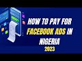 How To Pay For Facebook Ads In Nigeria - Facebook ads tutorial 2023
