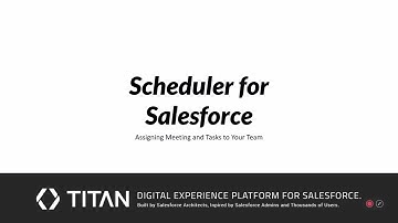 Assigning Tasks in Salesforce with Titan Scheduler