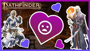 Do You Love Me? Pathfinder 2e Classes That Need Some Love