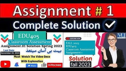 EDU405 Classroom Assessment #assignment #01 #fall #2023 #solution #virtualuniversity #vu #edu405
