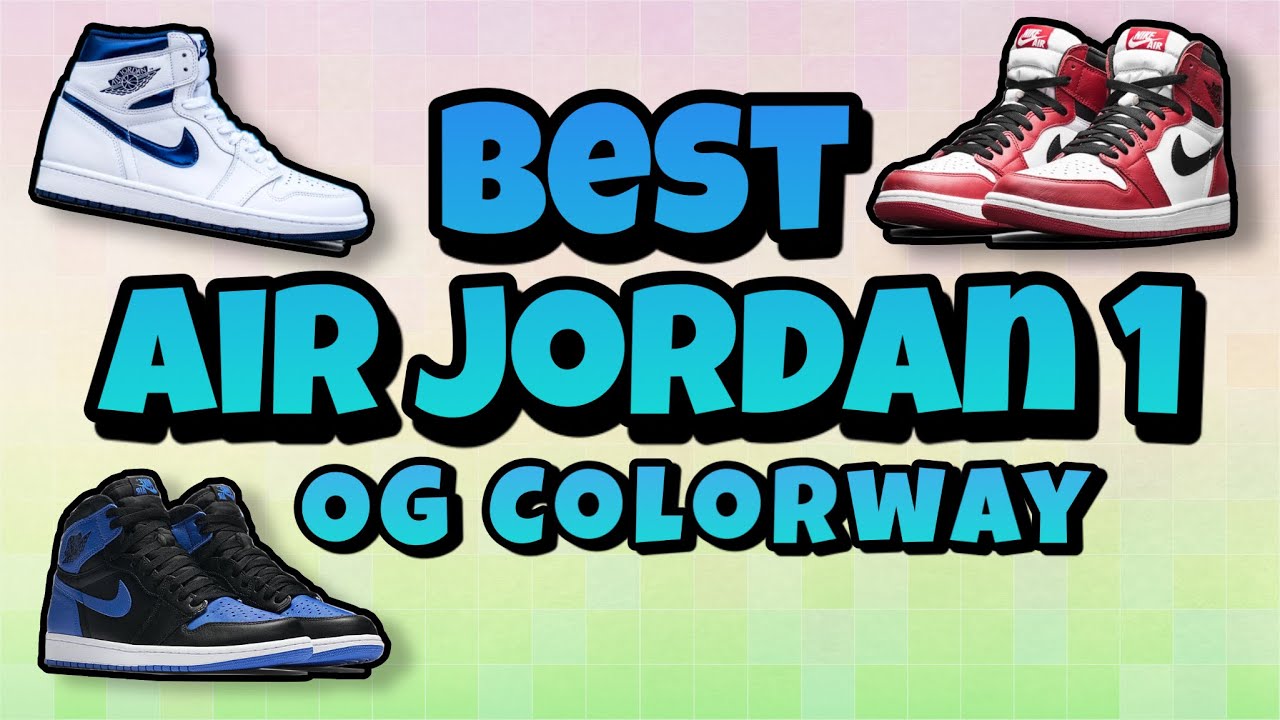 Top 10 Air Jordan 1 OG High Colorways of ALL TIME YouTube