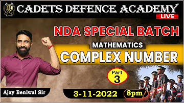 Mathematics class Live | Complex number Part -3 | By Ajay Beniwal Sir | CADETS DEFENCE ACADEMY