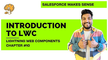Introduction to LWC | Chapter 10 | Lightning Web Components