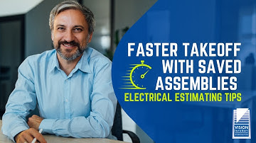 Faster Takeoff with Saved Assemblies - Electrical Estimating Tips