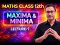 Maxima &amp; Minima -1 | Class 12 Maths | Application of Derivatives | Calculus  @twelvewala
